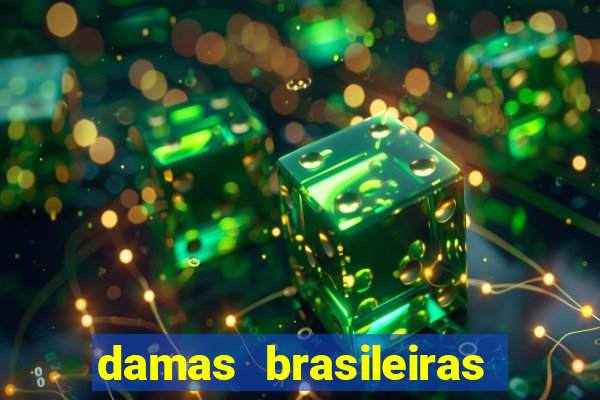 damas brasileiras jogar online